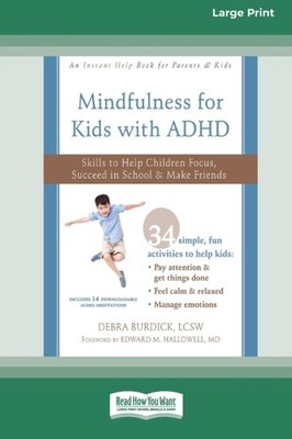 Burdick - Mindfulness for Kids with ADHD  Skills to Help Children Focu - X555z