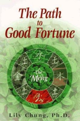 The Path To Good Fortune: The Meng