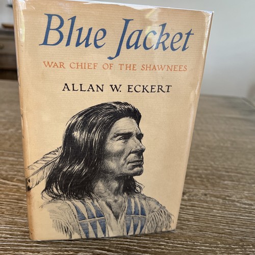 Blue Jacket( War Chief Of The Shawnees) by Allan W. Eckert HC/DJ 1st Ed. 1969 - Afbeelding 1 van 8