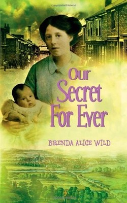 Our Secret For Ever,Brenda Alice Wild