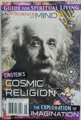 Science of Mind May 2017 Albert Einstein's Cosmic Living FREE SHIPPING sb