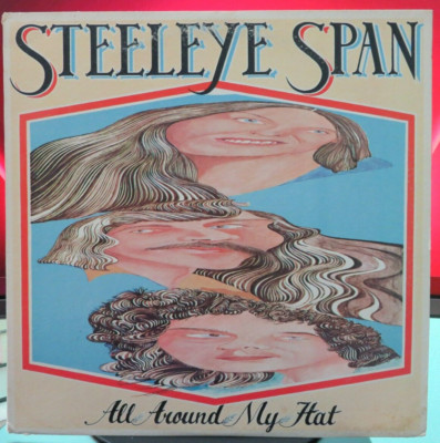 STEELEYE SPAN ~ ALL AROUND MY HAT 1975 CHRYSALIS (GREEN LABEL/ CHR 1091) LP
