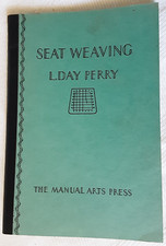 Vintage 1940 L. Day Perry Seat Weaving Book  3rd Edition Softcover