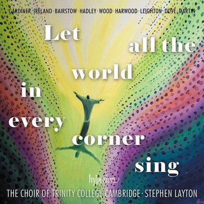 Let All the World in Every Corner Sing Stephen Layton
