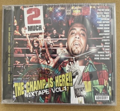 The Champ is Here!! [Audio CD] 2 Much * Mix Tape Vol. 1 * 603993104092 * NEW