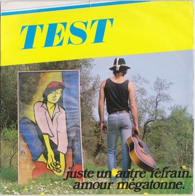 TEST AMOUR MEGATONNE / JUST UN ANTRE REFRAIN FRANZÖSISCH 45 SINGLE