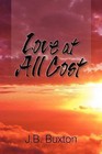 Love at All Cost by J B Buxton (Paperback / softback, 2012)