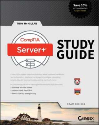 Comptia Server+ Study Guide: Exam Sk0-004 by Troy McMillan: Used