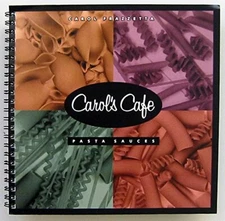 Carol's Cafe Pasta Sauces, Carol Frazzetta; Maria Giudi