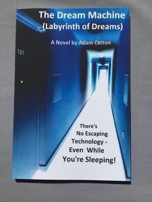 The Dream Machine (Adam Colton) Psychological Sci-fi Book