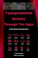 Carl Shank | Typographical Beauty Through The Ages | Taschenbuch | Englisch