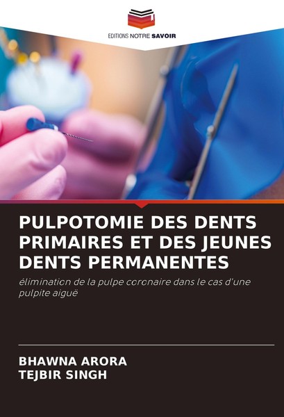 Pulpotomie DES Dents Primaires ET DES Jeunes Dents Permanentes Bhawna Arora-image