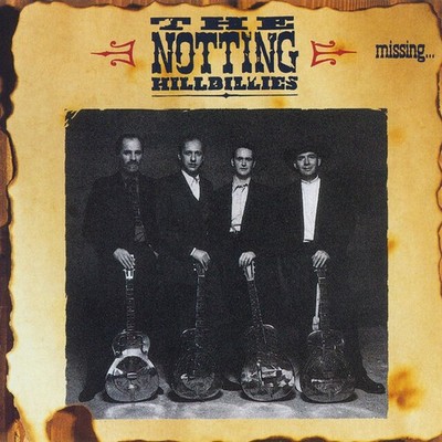 The Notting Hillbillies Missing... Presumed Having a Good Time (CD) Album