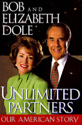 Unlimited Partners: Our American Story - Hardcover By Dole, Bob - GOOD