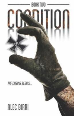 Condition - Book Two: The Curing Begins... by Birri, Alec, Brand New, Free sh...