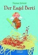 Der Engel Berti von Schmid, Thomas | Buch | Zustand sehr gut