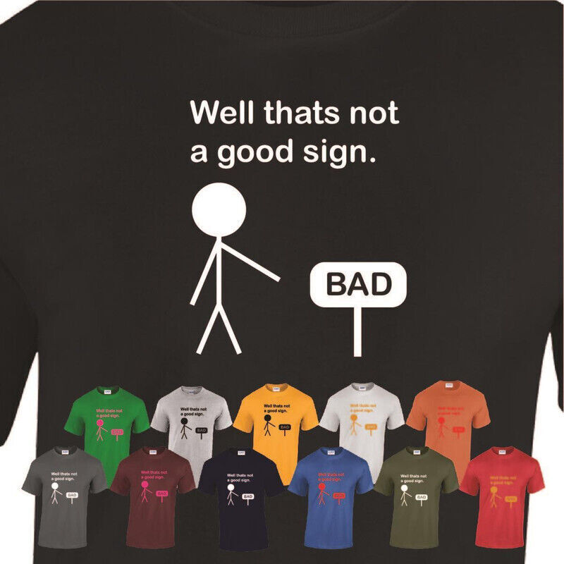 Camisetas Well Thats Not A Good Sign Hombres Mujeres Eslogan Sarcástico Cumpleaños Regalos