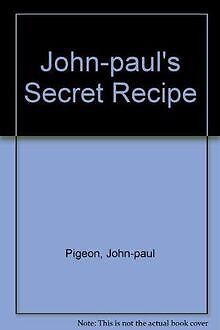 John-paul's Secret Recipe von Pigeon, John-paul | Buch | Zustand sehr gut