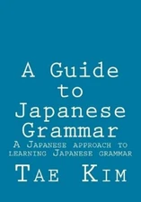 Tae K Kim A Guide to Japanese Grammar (Paperback)