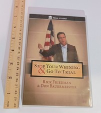 Stop Your Whining & Go to Trial (DVD) Rick Friedman & Don Bauermeister