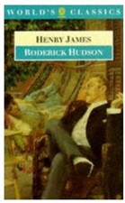 RODERICK HUDSON (THE WORLD'S CLASSICS) By Henry James