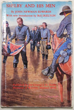1993 Shelby And His Men Civil War In The West John Newman Edwards Hardcover CSA