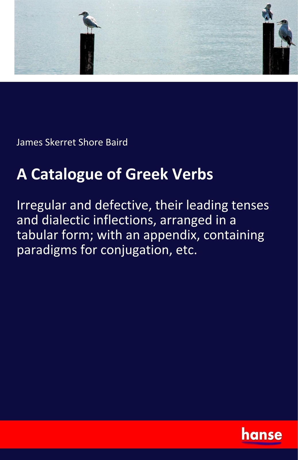 Thumbnail - A Catalogue Of Greek Verbs James Skerret Shore Baird Taschenbuch