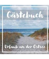Gästebuch Ostsee: Gästebuch für Ferienwohnung / Pension / Gästehaus an der O