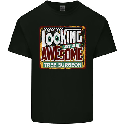 Youre Looking at an Awesome Tree Surgeon Herren Baumwolle T-Shirt Tee Oberteil