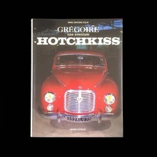 MARC-ANTOINE COLIN : GRÉGOIRE, UNE AVENTURE HOTCHKISS . MASSIN ÉDITEUR . 1994