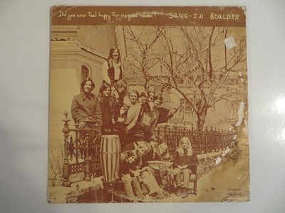 Sing-In Boulder   Did You Ever Feel Happy For No Good Reason? - LP 1970 Owl-Folk