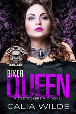 Biker Queen: a Destroyers Mc Throwback Biker Romance N - NEU Calia Wilde 2023
