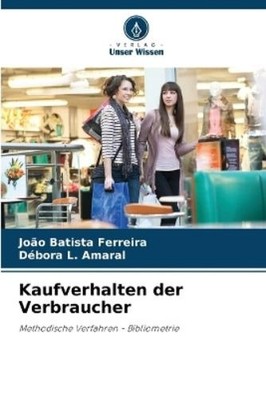 João Batista Ferreira Débora L Amara Kaufverhalten der Verbrauche (Taschenbuch)