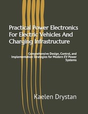 Practical Power Electronics For Electric Vehicles And Charging Infrastructure: C