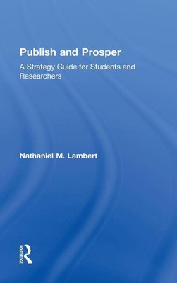 Publish and Prosper | A Strategy Guide for Students and Researchers | Lambert