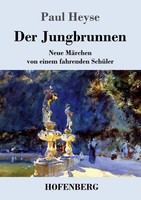 Paul Heyse | Der Jungbrunnen | Taschenbuch | Deutsch (2015) | 140 S.