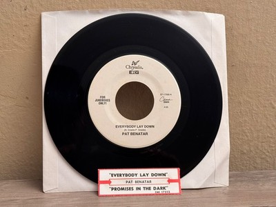 HEAR IT   PAT BENATAR EVERYBODY LAY DOWN/PROMISES IN THE DARK CHRYSALIS 45 7''