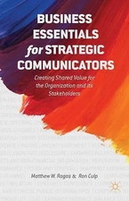 Business Essentials for Strategic Communicators: Creating Shared Value for...