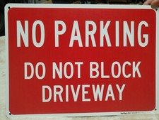 NO PARKING - DO NOT BLOCK DRIVEWAY SIGN 14X10, RED, ALUMINUM 