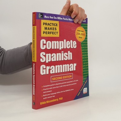 Practice Makes Perfect: Complete Spanish Grammar: Second Edition