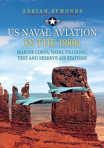 US Naval Aviation in the 1980s Marine Corps Naval by Adrian Symonds PAPERBACK - Image 4