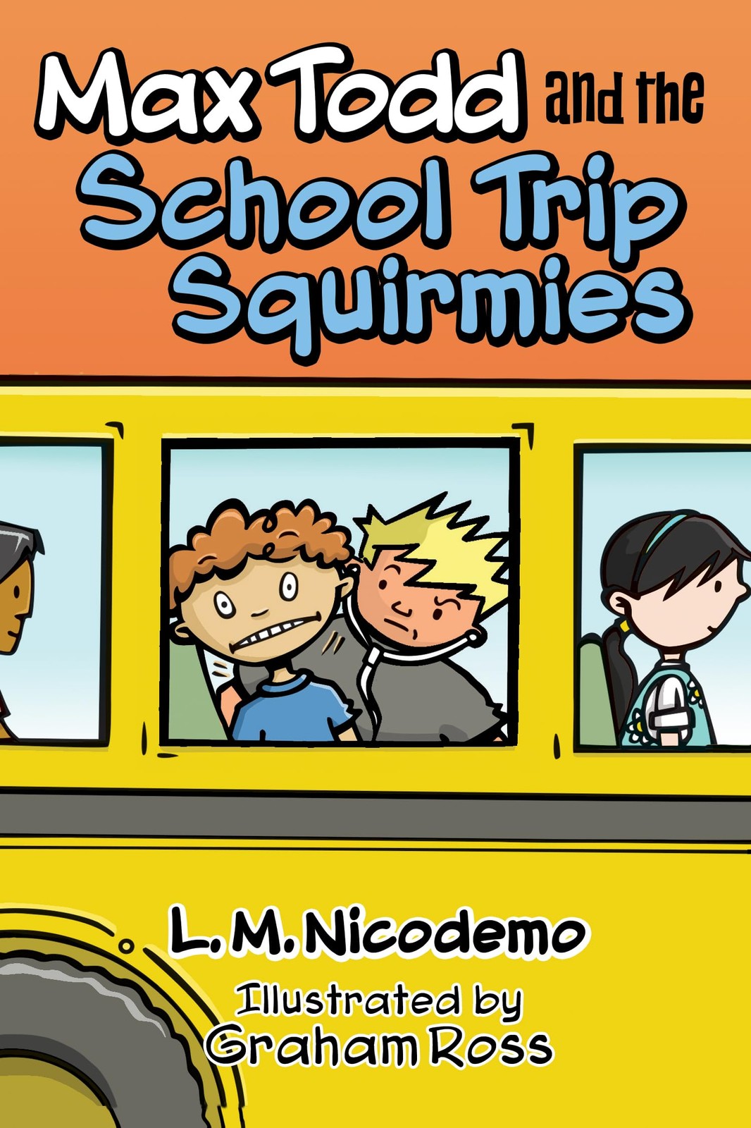 L M Nicodemo Graham Ross Max Todd and the School Trip Squirmies (Tascabile)