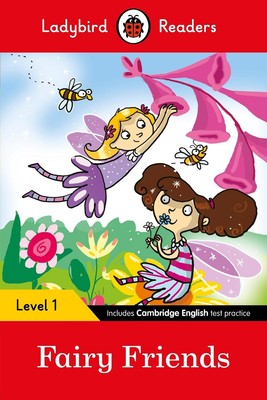 Ladybird Readers Level 1 - Fairy Friends (ELT Graded Reader) by Ladybird (Englis