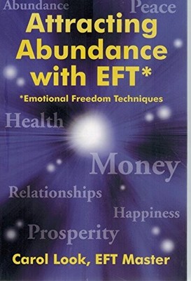 Attracting Abundance with EFT, 2nd edition (Emotiona...