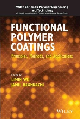 Functional Polymer Coatings : Principles, Methods, and Applications, Hardcove...