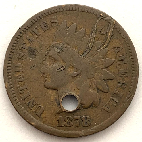 1878 1C Indian Head Cent: Holed