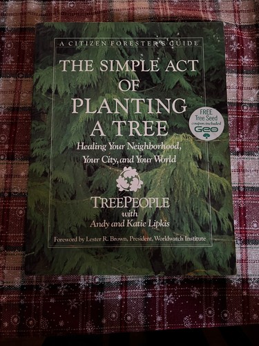 Simple Act of Planting a Tree : The Tree People Guide to Healing - Picture 2 of 7