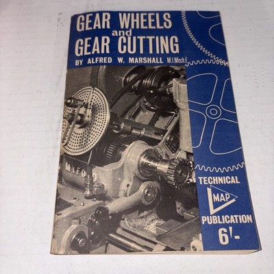 Gear Wheels & Gear Cutting Alfred W. Marshall Horology Engineering Book 1968