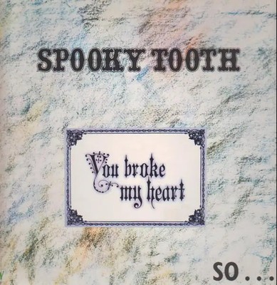 LP Spooky Tooth You Broke My Heart So...I Busted Your Jaw Island Records