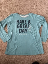LIFE IS GOOD Shirt Women's Size XL Have A Great Day Long Sleeve Crew